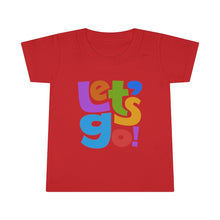 Load image into Gallery viewer, LMTE "Let's Go" Toddler T-shirt
