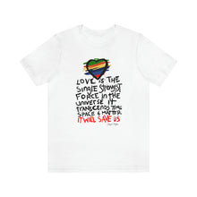 Load image into Gallery viewer, LMTE "Love will Save" Unisex Tee