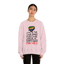 Load image into Gallery viewer, LMTE &quot;Love will Save&quot; Crewneck Sweatshirt
