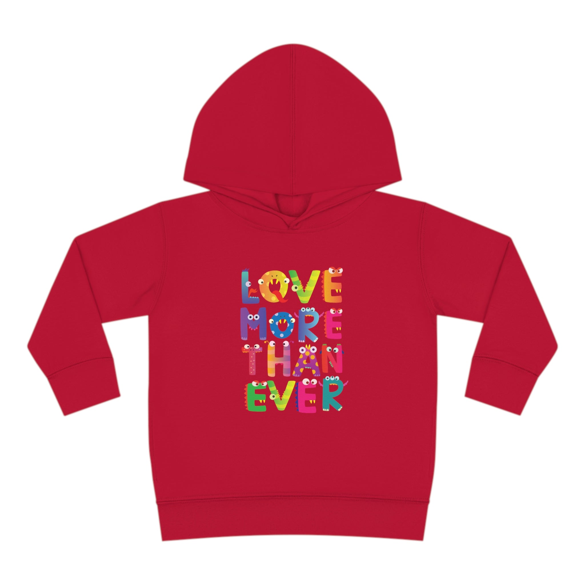 Than Toddler – Hoodie Ever Monster LMTE More Love
